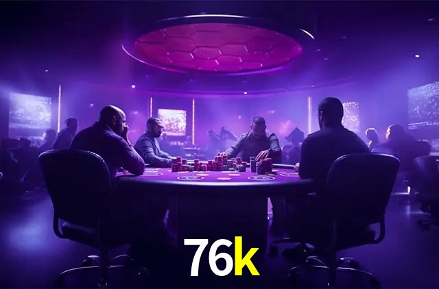 76k,76k bet